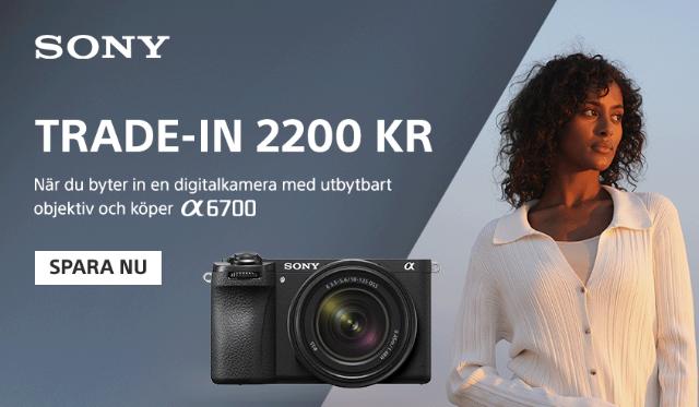 Sony A6700 trade-in kampanj